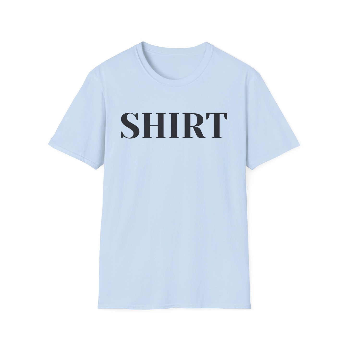 Shirt Graphic T-Shirt — Minimalist Bold Text Tee
