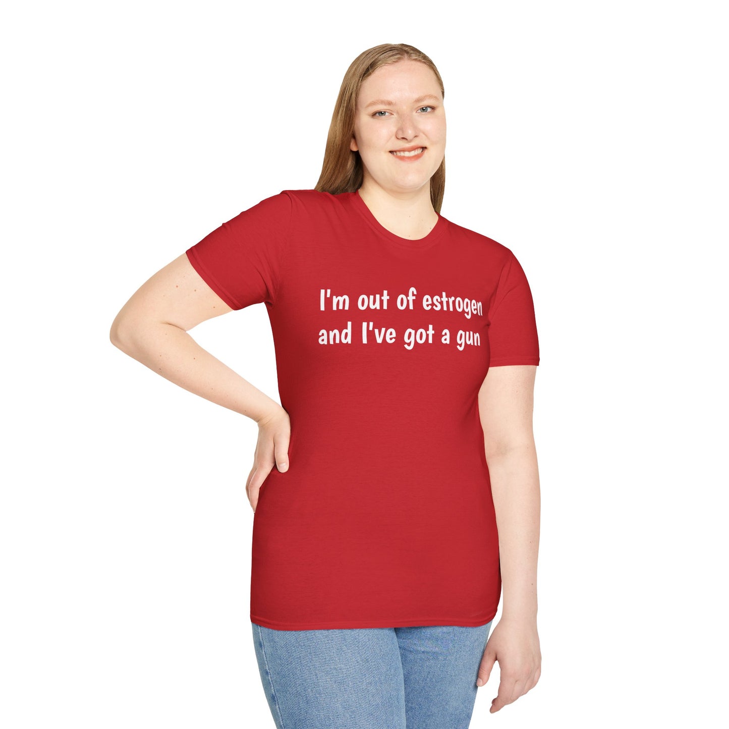 I'm Out of Estrogen and I've Got a Gun T-Shirt — Funny Menopause Humor Tee