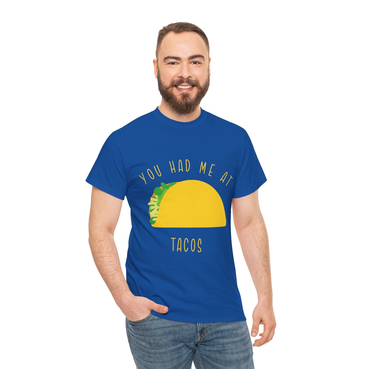 Taco T-Shirt — "You Had Me At Tacos" Casual Graphic Tee