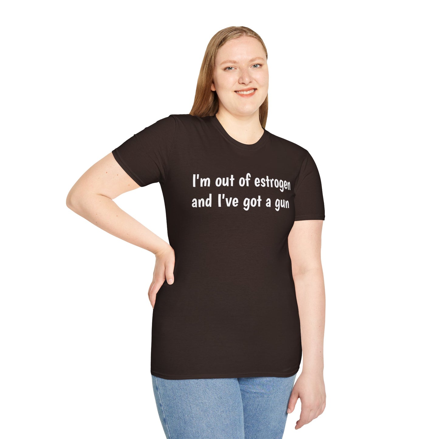 I'm Out of Estrogen and I've Got a Gun T-Shirt — Funny Menopause Humor Tee
