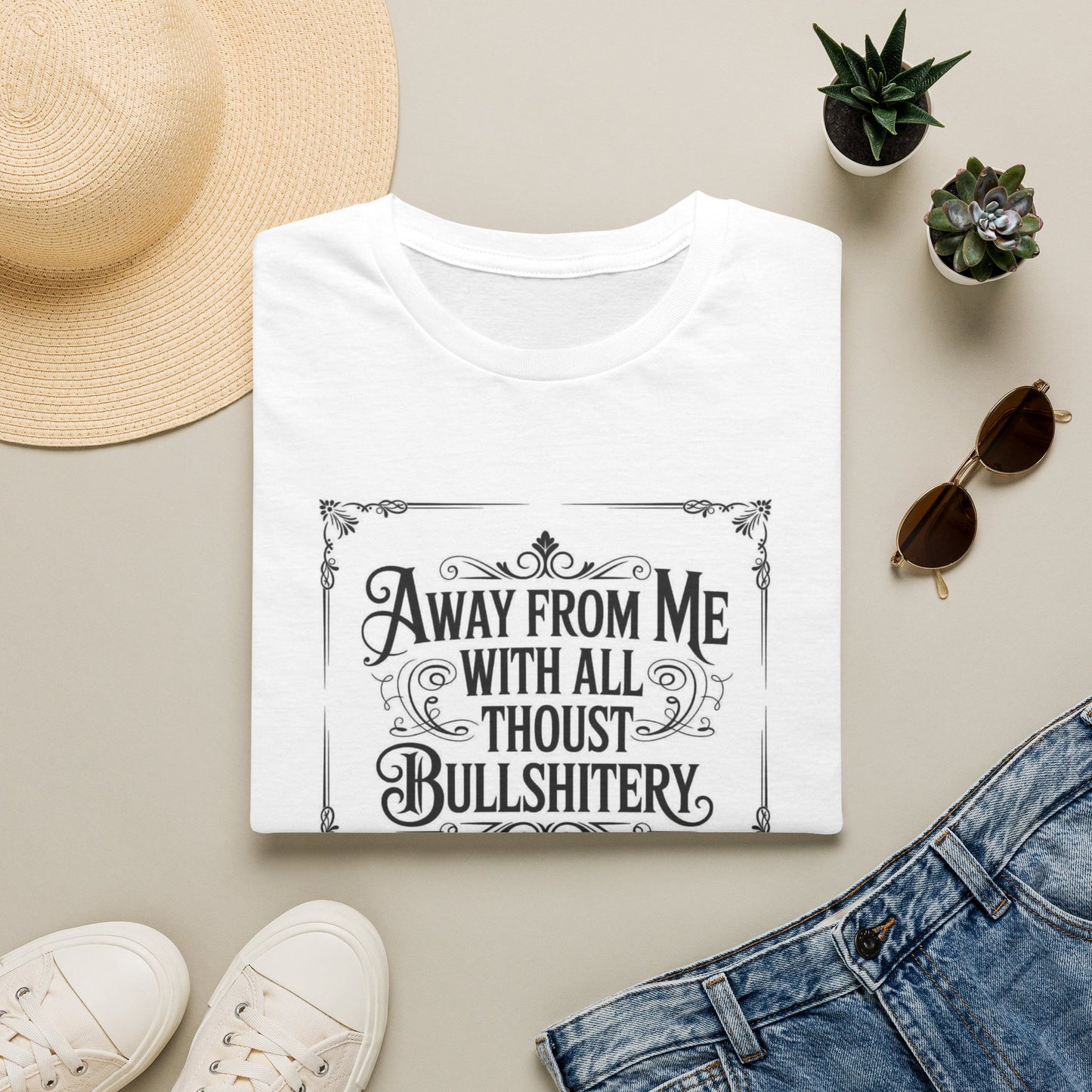 T-Shirt — 'Away From Me With All Thou'st Bullshitery' Vintage Lettering Tee