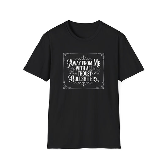 T-Shirt — "Away From Me With All Thoust Bullshitery" Vintage Victorian Graphic Tee